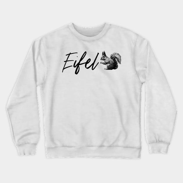 Eifel Eichhörnchen Natur Crewneck Sweatshirt by Foxxy Merch